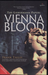 Vienna Blood (Liebermann Papers, #2) Vienna Blood (Liebermann Papers, #2)