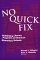 No Quick Fix: Rethinking Literacy Programs in America's Elementary Schools