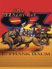 The Wizard of Oz by L. Frank Baum