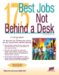 175 Best Jobs Not Behind A Desk (Best Jobs)