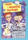 The Case Of The Gasping Garbage