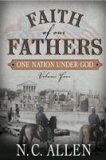 Faith of Our Fathers: One Nation Under God (Volume Four)