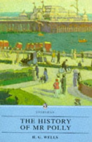 The History of Mr. Polly by H.G. Wells The History of Mr. Polly by H.G. Wells