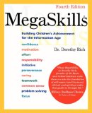 MegaSkills: Building Children's Achievement for the Information Age MegaSkills: Building Children's Achievement for the Information Age