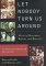 Let Nobody Turn Us Around: Voices on Resistance, Reform, and Renewal an African American Anthology