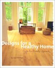 Designs for a Healthy Home: An Eco-Friendly Approach Designs for a Healthy Home: An Eco-Friendly Approach