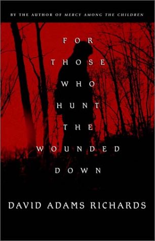 For Those Who Hunt the Wounded Down
