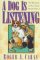 A Dog Is Listening: The Way Some Of Our Closest Friends View Us (Hardcover)