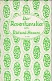 Der Rosenkavalier. Libretto. Komödie Für Musik In Drei Aufzügen Von Hugo Von Hofmannsthal