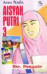 Aisyah Putri 3 by Asma Nadia Aisyah Putri 3 by Asma Nadia
