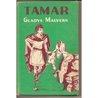 Tamar by Gladys Malvern Tamar by Gladys Malvern