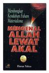Mengenal Allah Lewat Akal by Harun Yahya