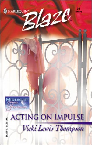 Acting On Impulse by Vicki Lewis Thompson Acting On Impulse by Vicki Lewis Thompson