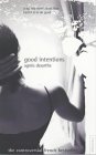 Good Intentions
