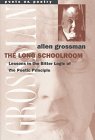 The Long Schoolroom: Lessons in the Bitter Logic of the Poetic Principle