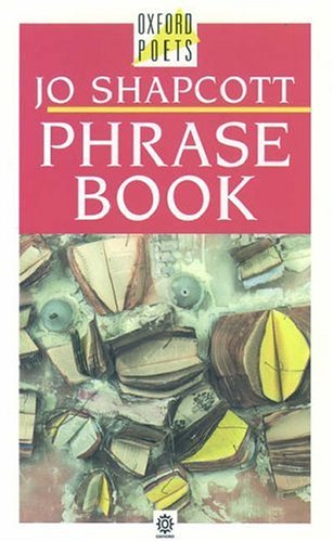 Phrase Book by Jo Shapcott — Reviews, Discussion, Bookclubs, Lists
