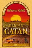 Die Siedler von Catan by Rebecca Gablé