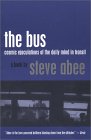 The Bus: Cosmic Ejaculations of the Daily Mind in Transit