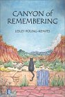Canyon of Remembering Canyon of Remembering