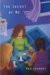 The Secret of Me by Meg Kearney The Secret of Me by Meg Kearney