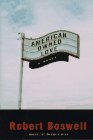 American Owned Love by Robert Boswell American Owned Love by Robert Boswell