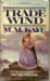 Trade Wind by M.M. Kaye Trade Wind by M.M. Kaye