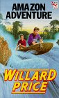 Amazon Adventure by Willard Price Amazon Adventure by Willard Price