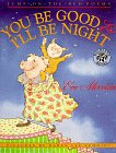 You Be Good & I'll Be Night: Jump-On-The-Bed Poems You Be Good & I'll Be Night: Jump-On-The-Bed Poems