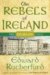 The Rebels of Ireland (The Dublin Saga, #2)