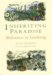 Inheriting Paradise: Meditations on Gardening (Paperback)