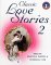 Classic Love Stories 2