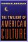 The Twilight of American Culture (Hardcover)