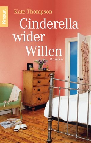 Cinderella wider Willen : Roman Kate Thompson Cinderella wider Willen : Roman Kate Thompson