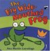 The Big Wide-Mouthed Frog (Hardcover)
