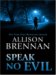 Speak No Evil (No Evil Trilogy, #1)