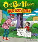 One Big Happy: Nice Costs Extra! One Big Happy: Nice Costs Extra!
