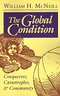 The Global Condition: Conquerors, Catastrophes, And Community