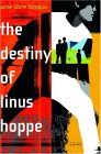 The Destiny of Linus Hoppe The Destiny of Linus Hoppe
