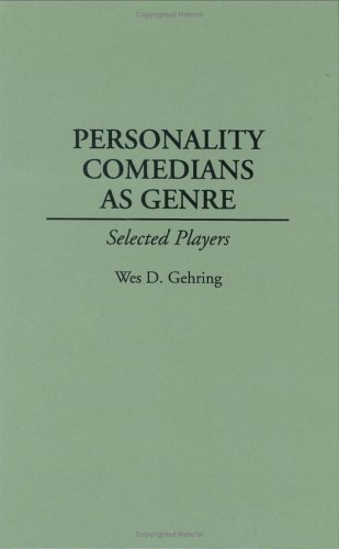 Personality Comedians As Genre: Selected Players