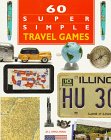 60 Super Simple Travel Games 60 Super Simple Travel Games