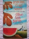 Leaving Cold Sassy: The Unfinished Sequel to Cold Sassy Tree Leaving Cold Sassy: The Unfinished Sequel to Cold Sassy Tree