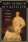 Abby Aldrich Rockefeller: The Woman in the Family