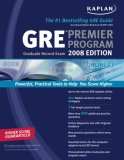 Kaplan GRE Exam 2008 Premier Program (W/ CD-ROM) Kaplan GRE Exam 2008 Premier Program (W/ CD-ROM)