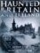 Haunted Britain and Ireland by Richard Jones Haunted Britain and Ireland by Richard Jones