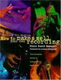 How to Make and Sell Your Own Recording