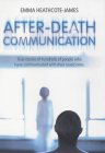 After-Death Communication: True Stories of Hundreds of People Who Have Communicated With Their Loved Ones After-Death Communication: True Stories of Hundreds of People Who Have Communicated With Their Loved Ones