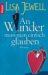 An Wunder muss man einfach glauben : Roman