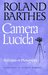 Camera Lucida:  Reflections On Photography