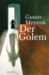Der Golem. Roman  (Hardcover)