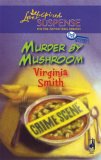 Murder By Mushroom (Steeple Hill Love Inspired Suspense #63) Murder By Mushroom (Steeple Hill Love Inspired Suspense #63)